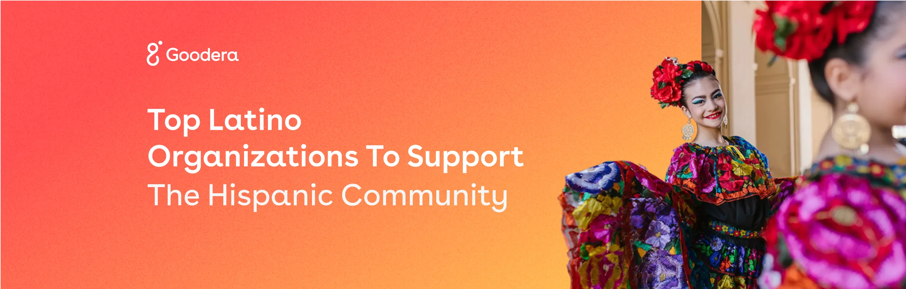 Top 13 Hispanic Organizations to Support Goodera